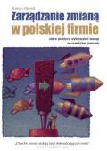 Zarządzanie zmianą w polskiej firmie - okładka Zarządzanie zmianą w polskiej firmie - okładka